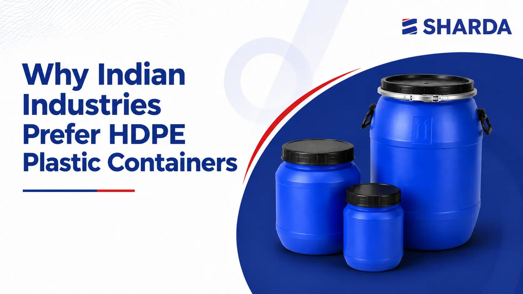 Why Indian Industries Prefer HDPE Plastic Containers