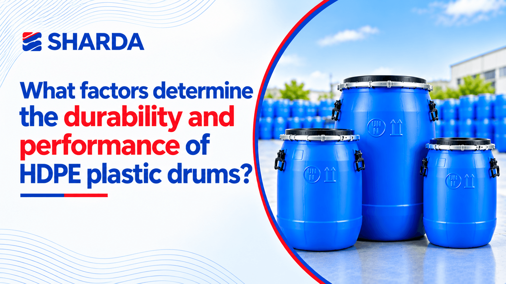 What factors determine the durability and performance of HDPE plastic drums?