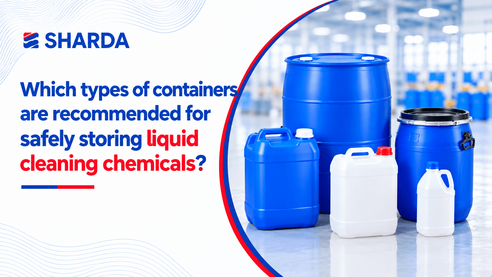 Which types of containers are recommended for safely storing liquid cleaning chemicals